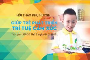 Hội thảo Phát triển trí tuệ cảm xúc của Trẻ 2015